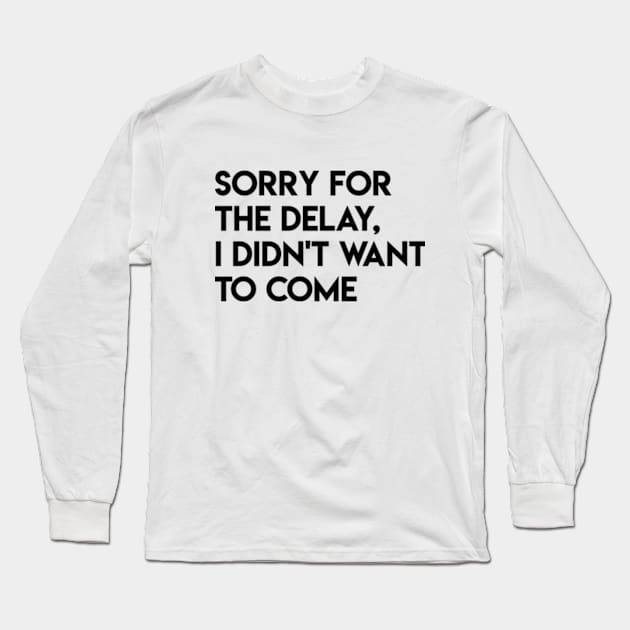 sorry Long Sleeve T-Shirt by Eoli Studio